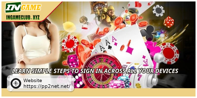 Learn simple steps to sign in across all your devices