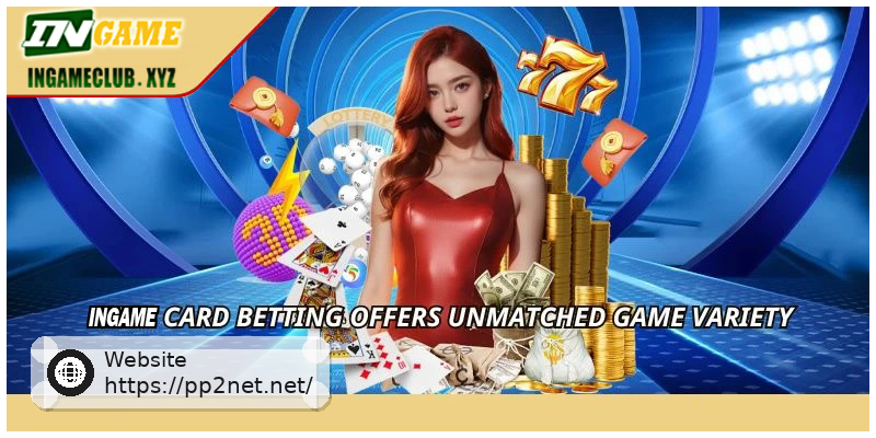 PP2 card betting offers unmatched game variety