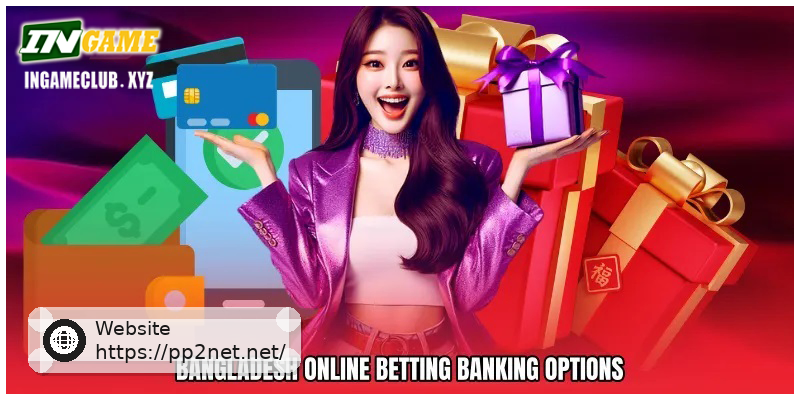 Bangladesh online betting banking options complete guide