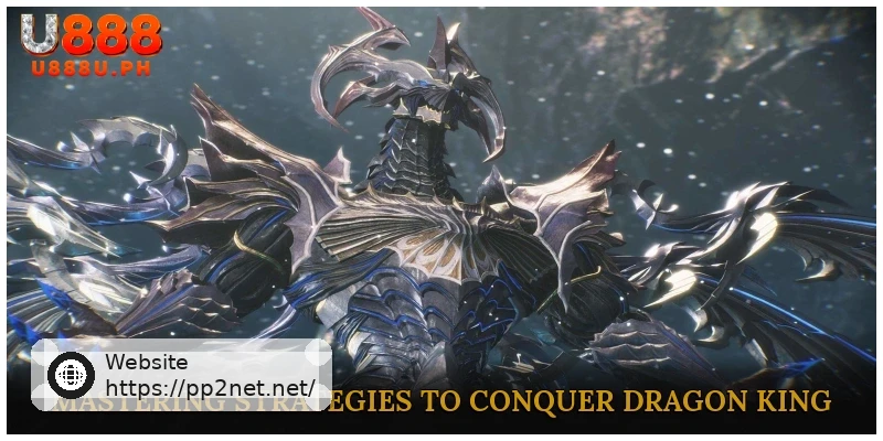 Mastering Strategies to Conquer Dragon King