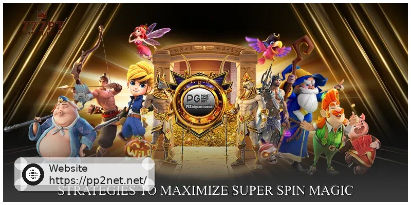 Strategies to Maximize Super Spin Magic